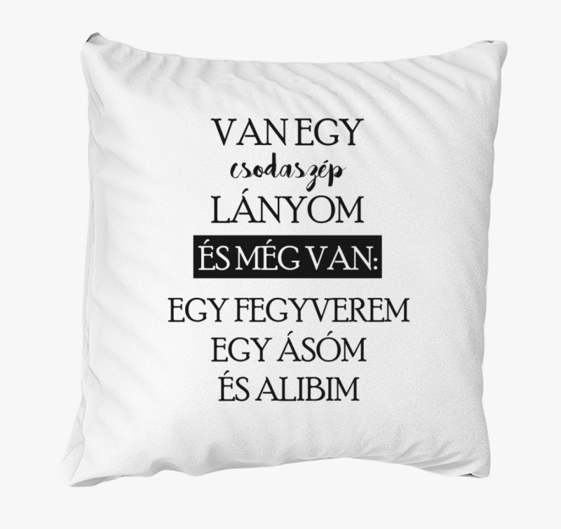 A lányom a mindenem párna