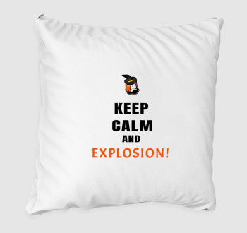 Keep calm and explosion párna