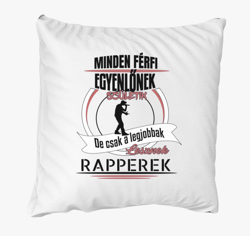 A legjobbak lesznek rapperek párna