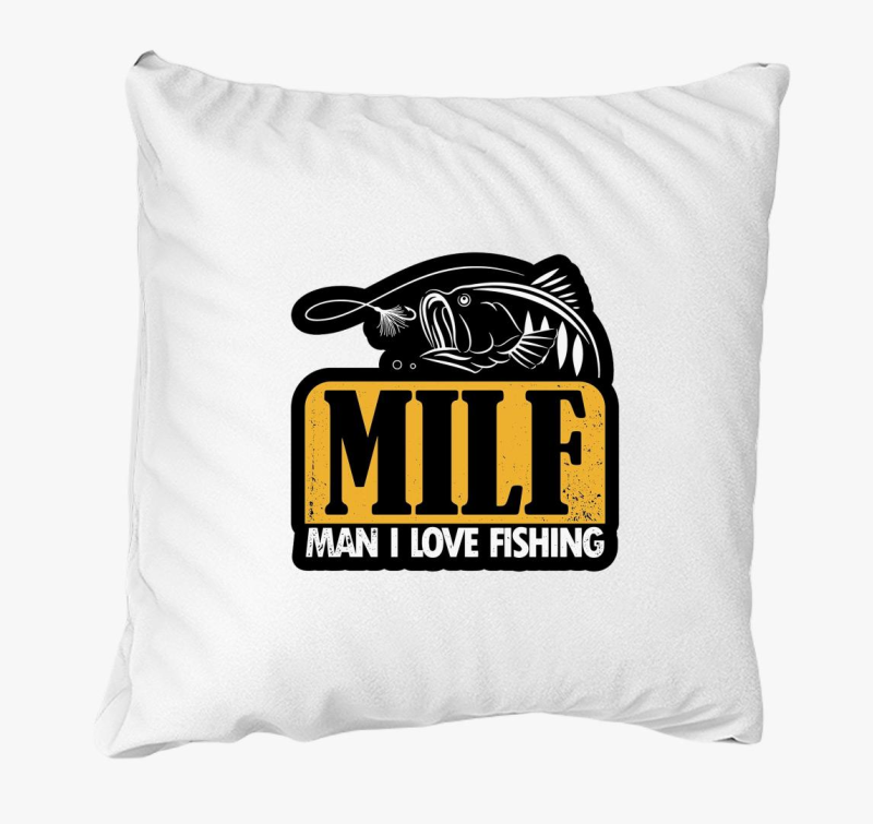 MILF - Man I Love Fishing párna