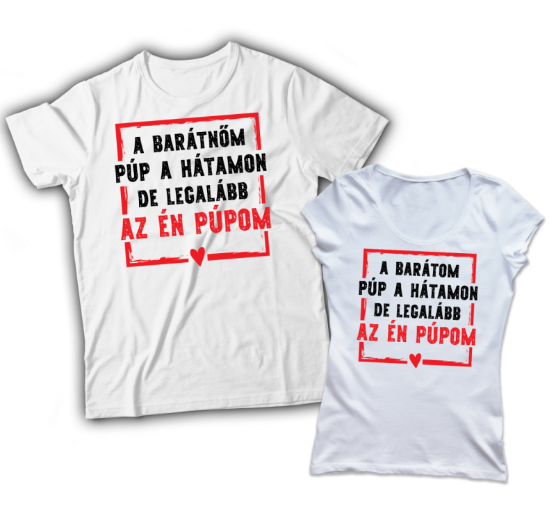 A barátnőm púp a hátamon de az én púpom páros póló