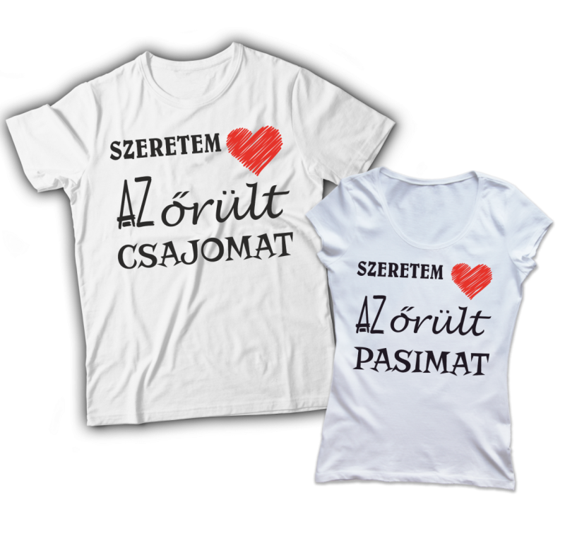 Szeretem az őrült csajomat páros póló