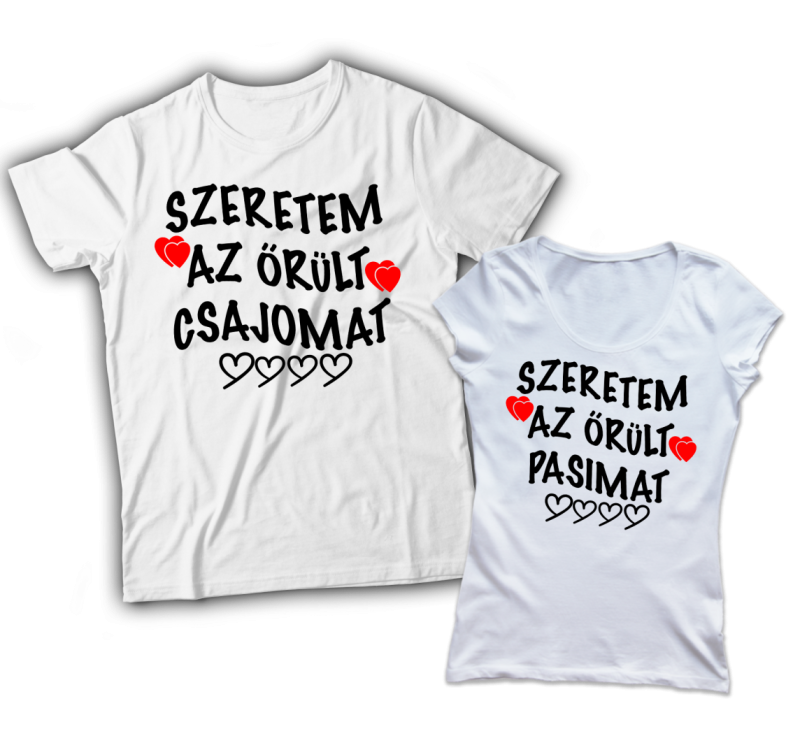 Szeretem az őrült csajomat páros póló