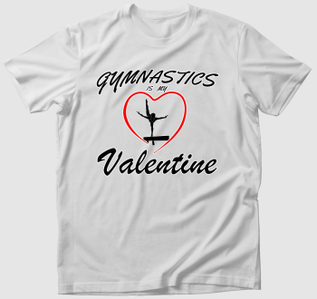 Gymnastics is my valentine 9 - póló