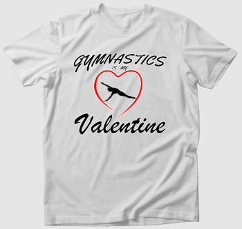 Gymnastics is my valentine 10 - póló