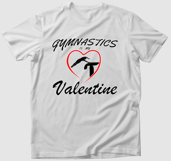 Gymnastics is my valentine 18 - póló