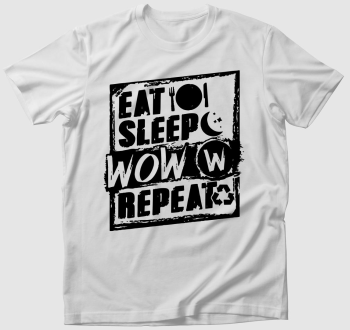 Eat sleep wow repeat póló