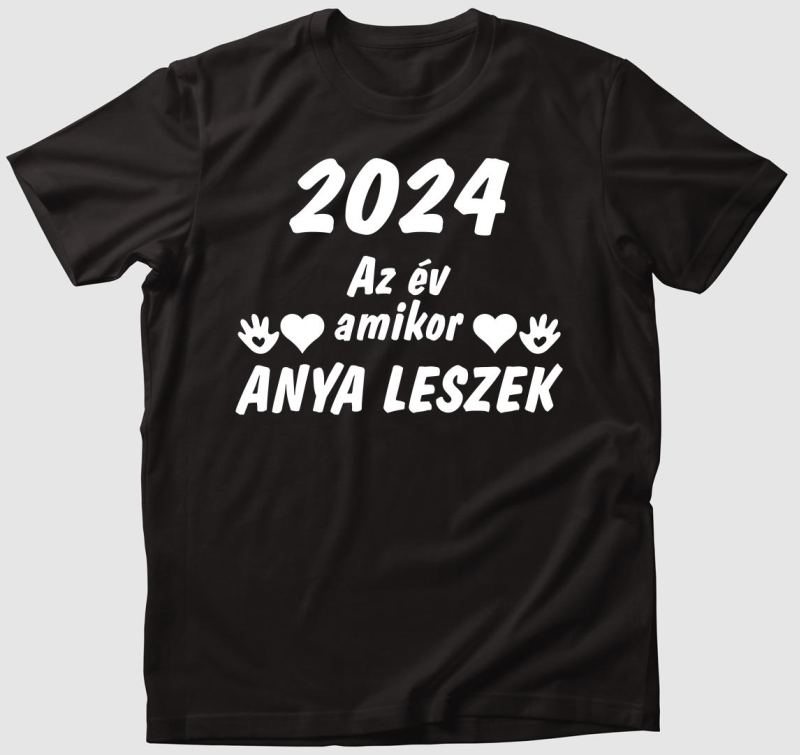 2024 az év amikor anya leszek póló