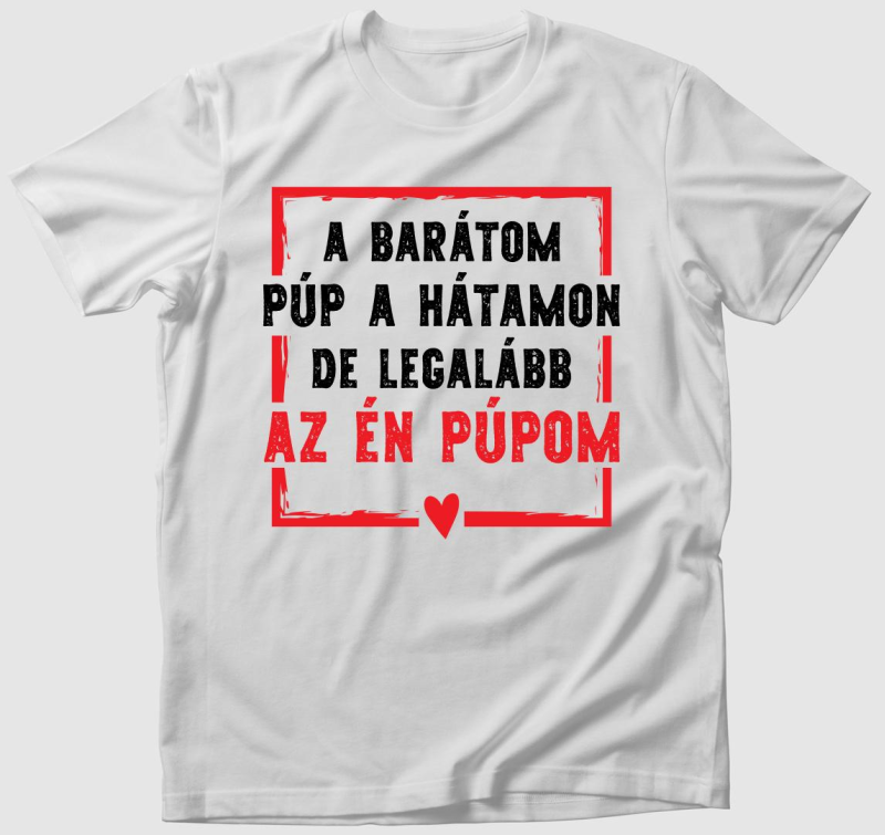 A barátom púp a hátamon de az én púpom páros póló