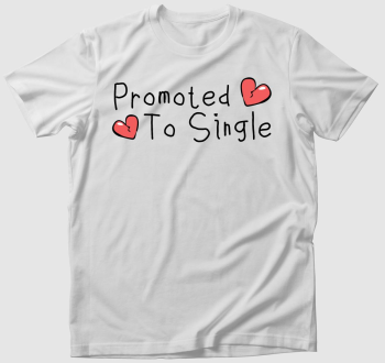 Promoted to single póló