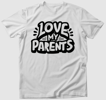 Love my Parents fekete póló