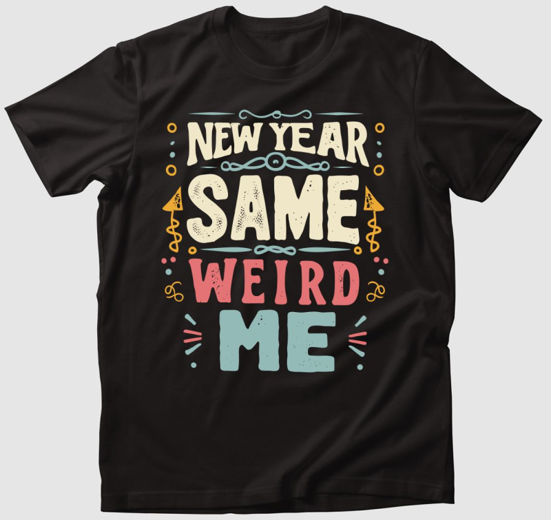 New Year Same Weird Me póló