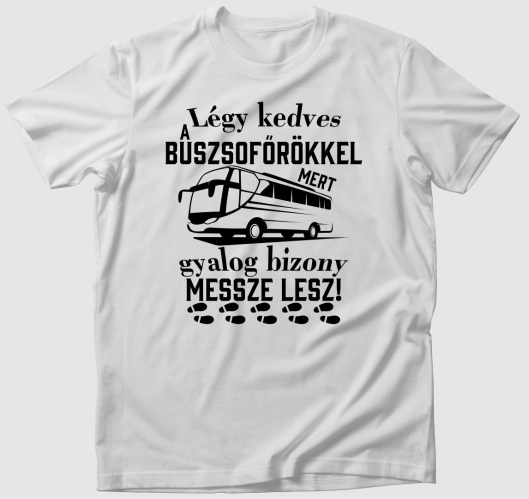 Légy kedves a buszsofőrökkel p...