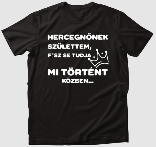 Hercegnőnek születtem nem tudo...