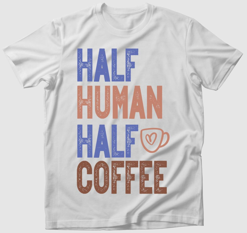 Half Human Half Coffee póló