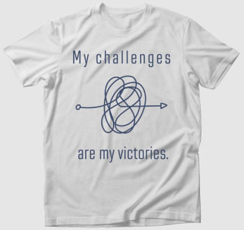My challenges are my victories2 póló 