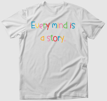 Every mind is a story3 póló 