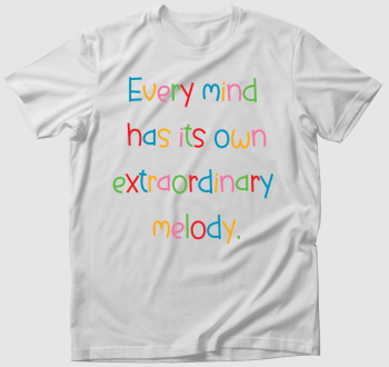 Every mind has its own extraordinary melody póló 