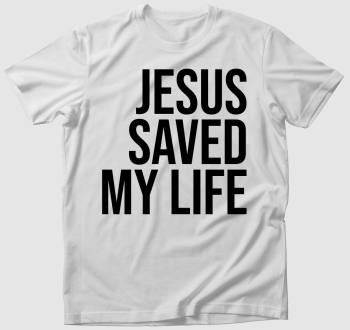 JESUS SAVED MY LIFE (RLGN) póló