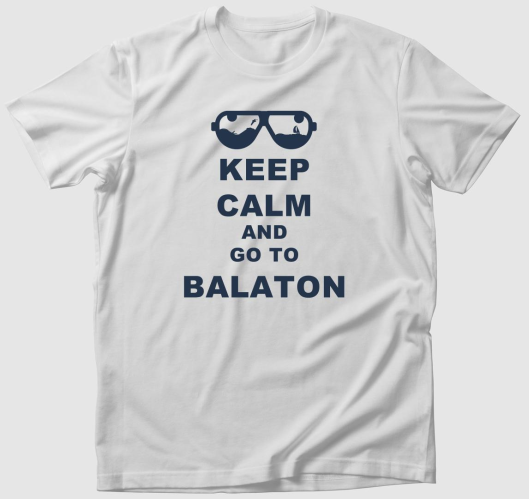 Keep calm and go to Balaton pó...