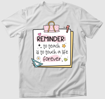 Teacher reminder forever póló