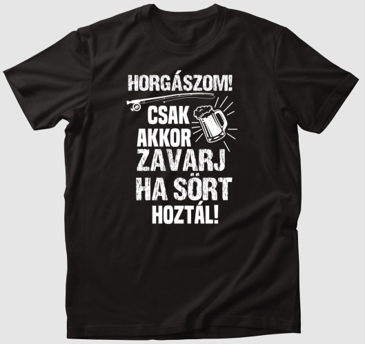 Horgászom csak akkor zavarj ha...