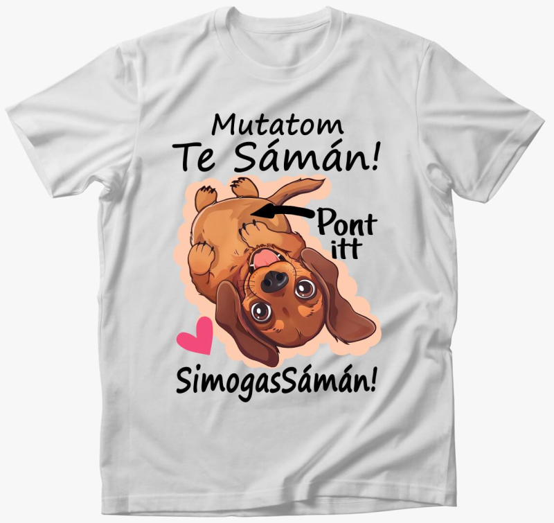 Tacsi Mutatom te sámán pont itt simogassámán póló