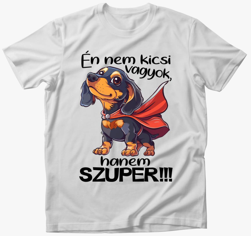 Tacsi Én nem kicsi vagyok, hanem Szuper! póló