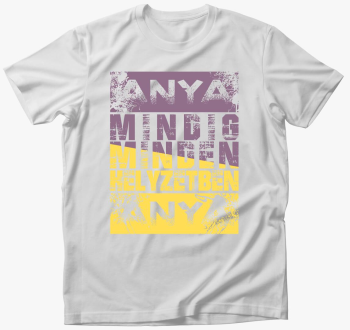 Anya mindig póló