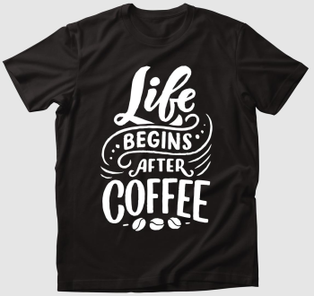 Az élet a kávé után kezdődik póló