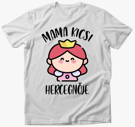 Mama kicsi hercegnője póló