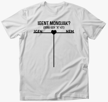 Igent mondjak ? póló