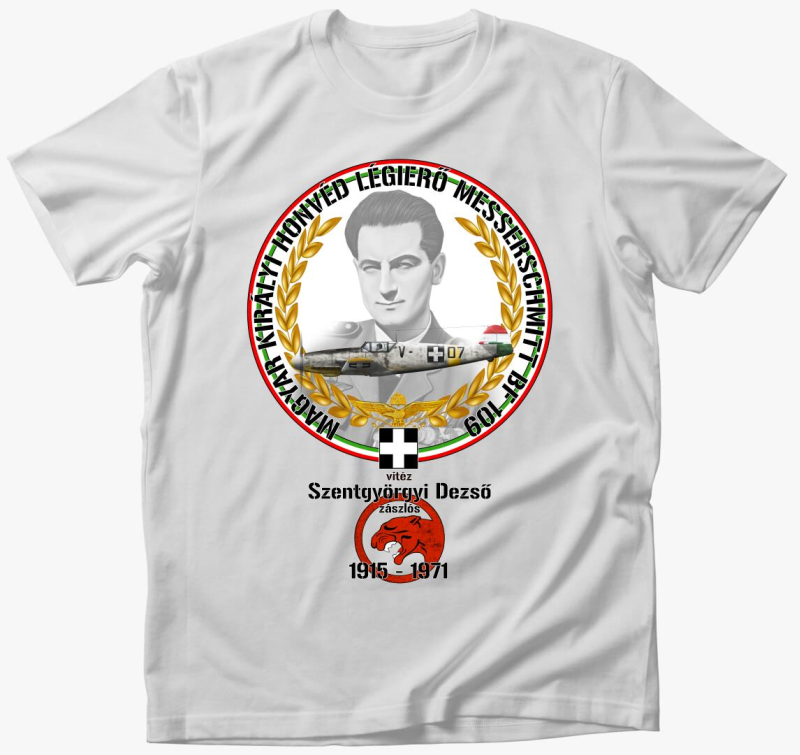 Magyar Királyi Légierő hősei Szentgyörgyi Dezső póló