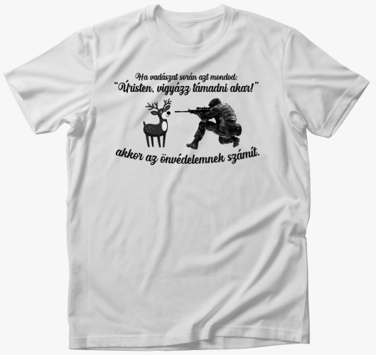Ha vadászat során azt mondod p...