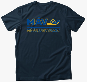 Mé Állunk Vazze Póló