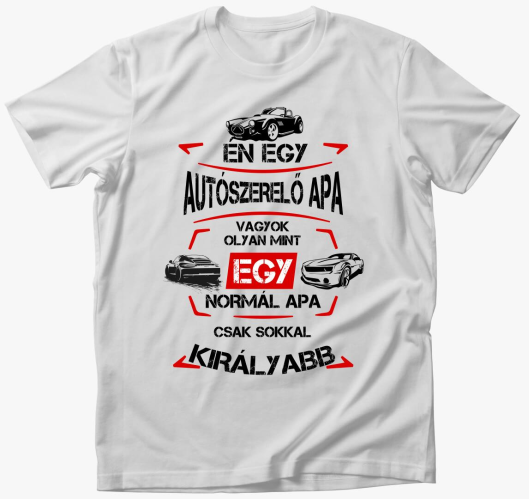 Király Autószerelő Apa póló...