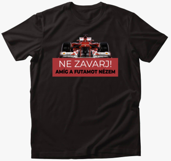 Futamot nézek ne zav...