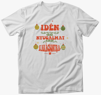 Idén csak nyugalmat ...