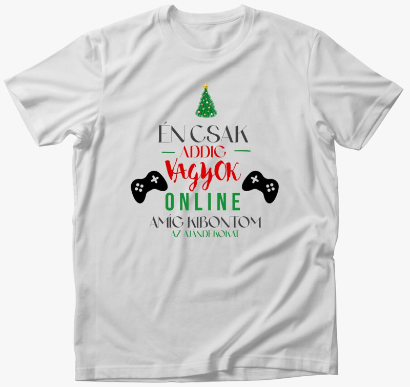 Én csak addig vagyok online póló