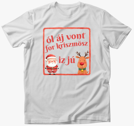 Ól áj vont for kriszmösz póló...