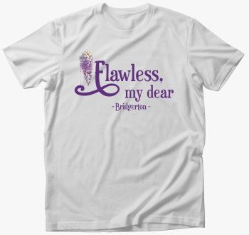 Flawless my dear pól