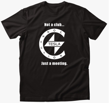 TeslaConnection Not a club... póló