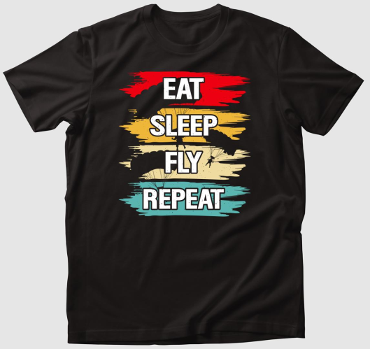 Eat sleep fly repeat póló