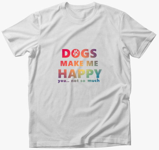 Dogs Make me Happy 2 póló
