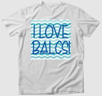 I love Balcsi póló
