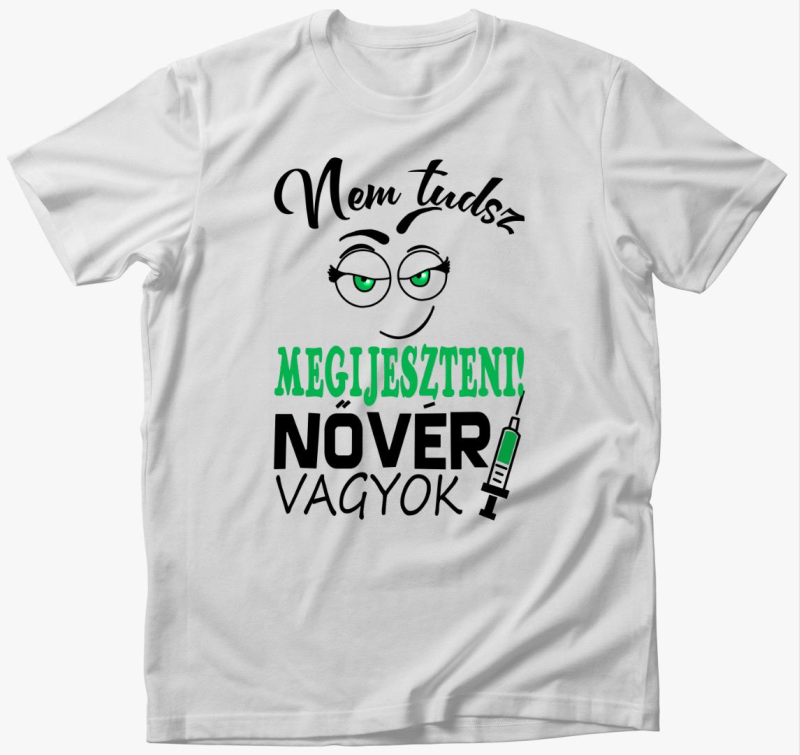 Nővér vagyok nem tudsz megijeszteni póló