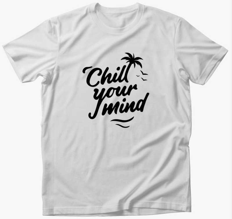 Chill your mind póló