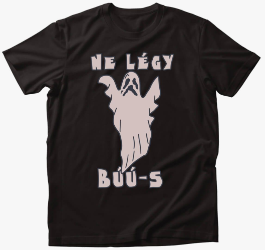Ne légy búú-s póló