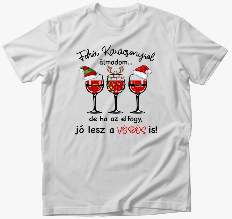 Fehér karácsonyról álmodom póló
