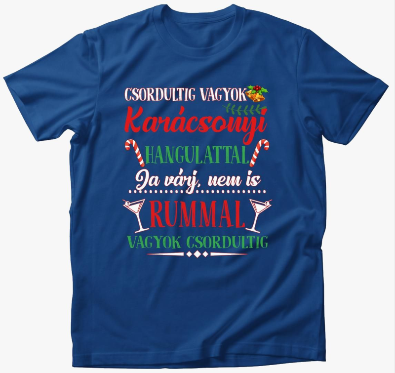 Csordultig vagyok karácsonyi póló